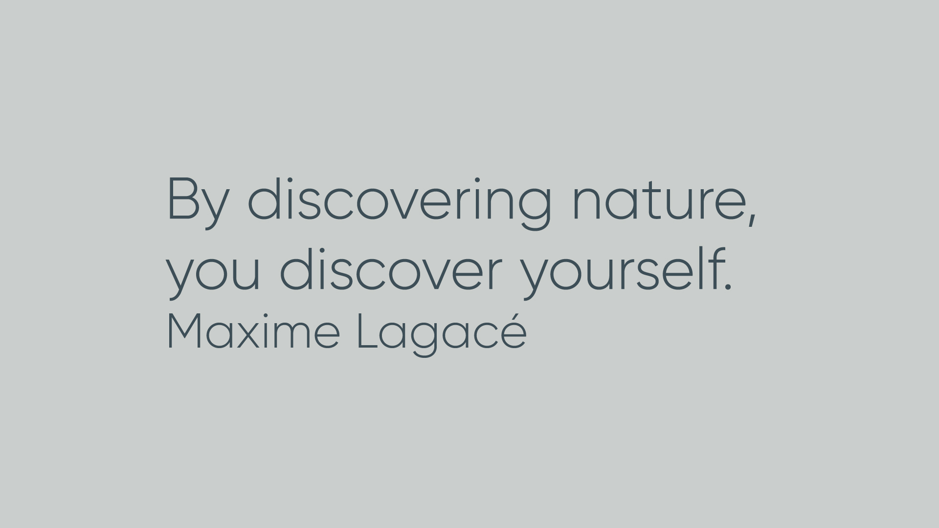 quote about discovering nature and yourself on grey background